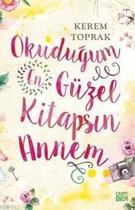 Okuduğum En Güzel Kitapsın Annem | benlikitap.com