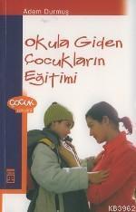 Okula Giden Çocukların Eğitimi | benlikitap.com