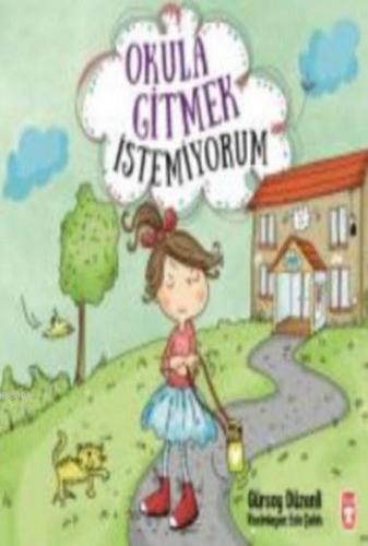 Okula Gitmek İstemiyorum | benlikitap.com