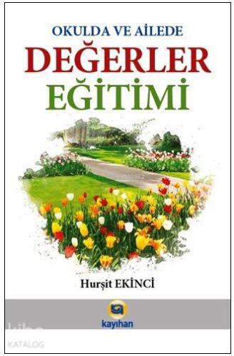 Okulda ve Ailede Değerler Eğitimi | benlikitap.com