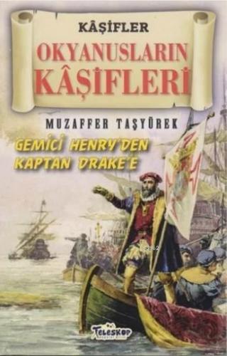 Okyanusların Kaşifleri - Kaşifler Gemici Henry'den Kaptan Drake'e | be