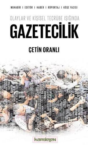 Olaylar ve Kişisel Tecrübe Işığında Gazetecilik | benlikitap.com