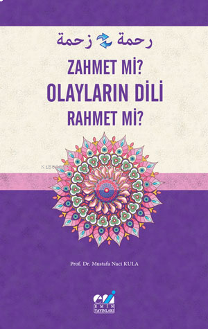 Olayların Dili - Zahmet Mi? Rahmet Mi ? | benlikitap.com