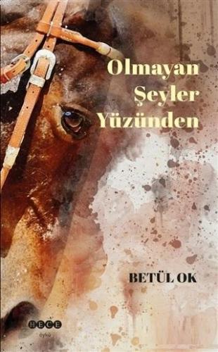 Olmayan Şeyler Yüzünden | benlikitap.com