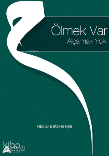 Ölmek Var Alçalmak Yok | benlikitap.com