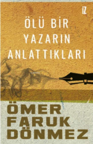 Ölü Bir Yazarın Anlattıkları | benlikitap.com