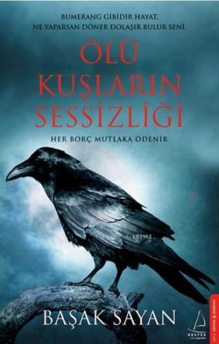 Ölü Kuşların Sessizliği; Her Borç Mutlaka Ödenir | benlikitap.com