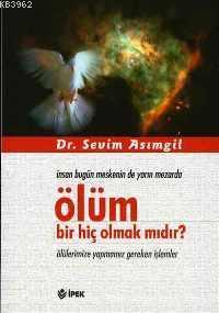 Ölüm Bir Hiç Olmakmıdır | benlikitap.com