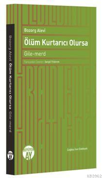 Ölüm Kurtarıcı Olursa | benlikitap.com