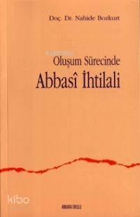 Oluşum Sürecinde Abbasi Ihtilali | benlikitap.com