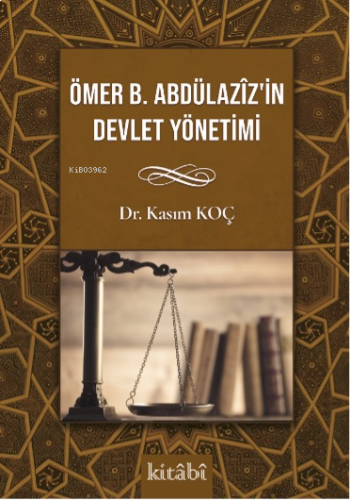 Ömer bin Abdülaziz'in Devlet Yönetimi | benlikitap.com