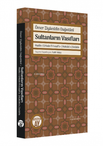 Ömer Ziyâeddin Dağıstânî Sultanların Vasıfları | benlikitap.com