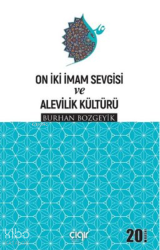 On İki İmam Sevgisi ve Alevilik Kültürü | benlikitap.com