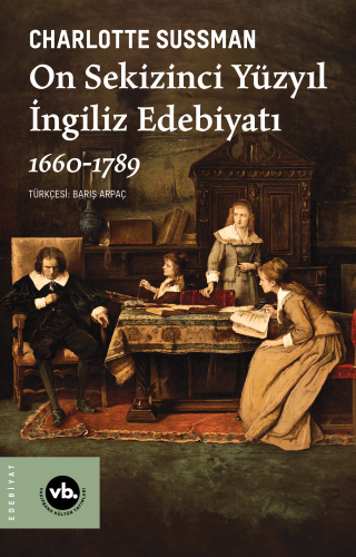 On Sekizinci Yüzyıl İngiliz Edebiyatı 1660-1789 | benlikitap.com