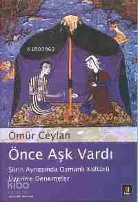 Önce Aşk Vardı | benlikitap.com