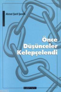 Önce Düşünceler Kelepçelendi | benlikitap.com