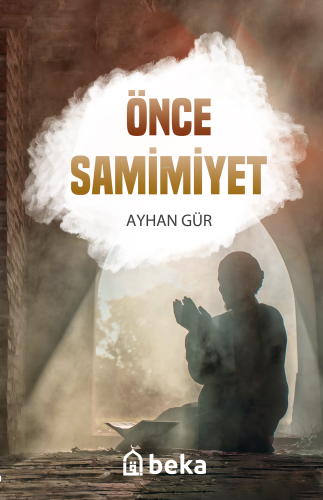 Önce Samimiyet | benlikitap.com