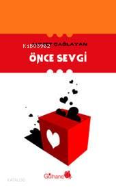 Önce Sevgi | benlikitap.com