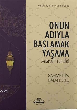 Onun Adıyla Başlamak Yaşama | benlikitap.com