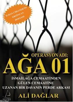 Operasyon Adı:| Ağa 01 | benlikitap.com