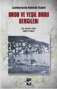 Ordu ve Yeşil Ordu Dergileri; Cumhuriyetin Aydınlık Yüzleri | benlikit