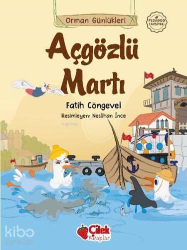 Orman Günlükleri - Açgözlü Martı | benlikitap.com