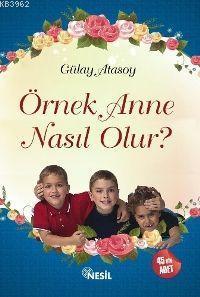 Örnek Anne Nasıl Olur? | benlikitap.com