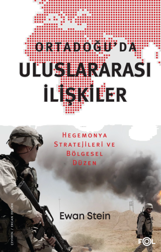 Ortadoğu’da Uluslararası İlişkiler;Hegemonya Stratejileri ve Bölgesel 