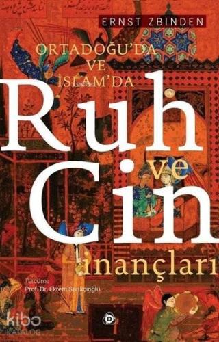 Ortadoğu'da ve İslam'da Ruh ve Cin İnançları | benlikitap.com