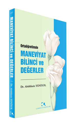 Ortaöğretimde Maneviyat Bilinci ve Değerler | benlikitap.com