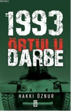 Örtülü Darbe: 1993 | benlikitap.com