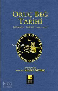 Oruç Beğ Tarihi; Osmanlı Tarihi (1288-1502) | benlikitap.com