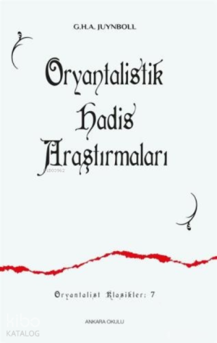 Oryantalistik Hadis Araştırmaları | benlikitap.com