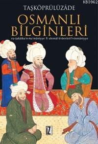 Osmanlı Bilginleri; Eş-şekâiku'n-nu'mâniyye Fi Ulemâi'd-devleti'l-osmâ