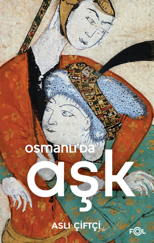 Osmanlı’da Aşk | benlikitap.com