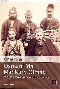 Osmanlı'da Mahkûm Olmak | benlikitap.com