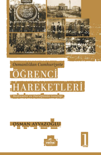 Osmanlı’dan Cumhuriyete Öğrenci Hareketleri 1 | benlikitap.com