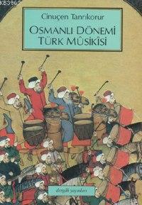 Osmanlı Dönemi Türk Musikisi | benlikitap.com