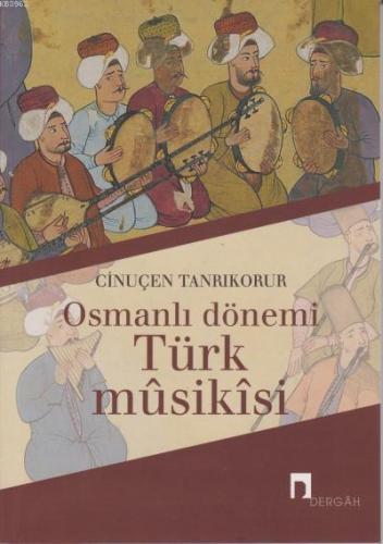 Osmanlı Dönemi Türk Musikisi | benlikitap.com