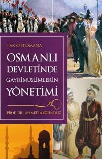 Osmanlı Döneminde Gayrimüslimlerin Yönetimi | benlikitap.com