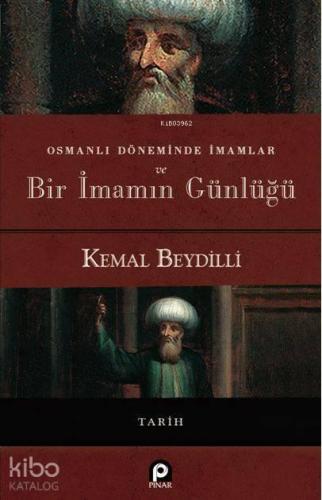 Osmanlı Döneminde İmamlar Ve Bir İmamın Günlüğü | benlikitap.com