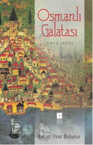 Osmanlı Galatası (1453 - 1600) | benlikitap.com