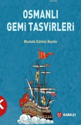 Osmanlı Gemi Tasvirleri | benlikitap.com