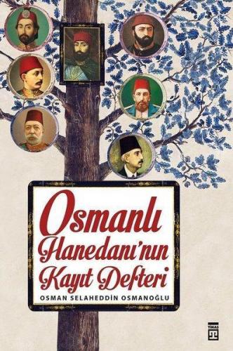 Osmanlı Hanedanı'nın Kayıt Defteri | benlikitap.com