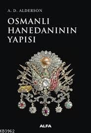 Osmanlı Hanedanının Yapısı | benlikitap.com