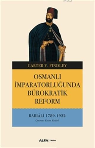 Osmanlı İmparatorluğunda Bürokratik Reform | benlikitap.com