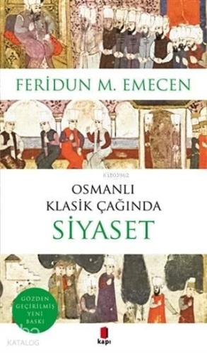 Osmanlı Klasik Çağında Siyaset | benlikitap.com