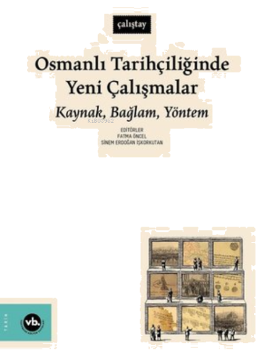 Osmanlı Tarihçiliğinde Yeni Çalışmalar | benlikitap.com