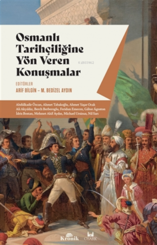 Osmanlı Tarihçiliğine Yön Veren Konuşmalar | benlikitap.com