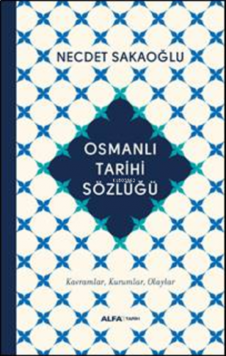 Osmanlı Tarihi Sözlüğü | benlikitap.com